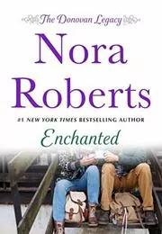 Book cover for "Enchanted" by Nora Roberts