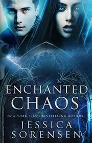 Book cover for "Enchanted Chaos" by Jessica Sorensen