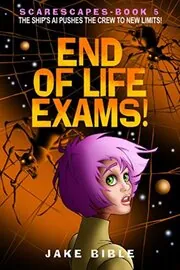 End of Life Exams!