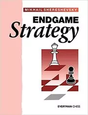 Book cover for "Endgame Strategy" by Mikhail Shereshevsky