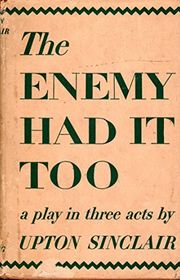 Book cover for "Enemy Had It Too" by Upton Sinclair