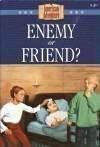 Book cover for "Enemy Or Friend?"