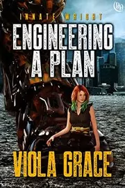Book cover for "Engineering a Plan" by Viola Grace