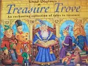 Book cover for "Enid Blyton's Treasure Trove" by Enid Blyton