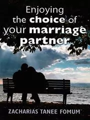 Enjoying The Choice of Your Marriage Partner