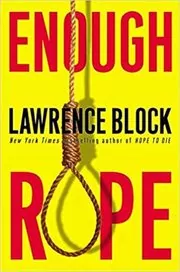 Book cover for "Enough Rope" by Lawrence Block