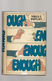 Book cover for "Enough" by Donald E Westlake
