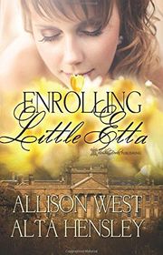 Book cover for "Enrolling Little Etta" by Alta Hensley