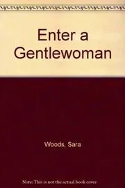 Enter a Gentlewoman