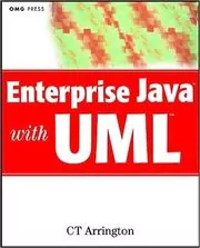 Book cover for "Enterprise Java with UML" by C. T. Arrington