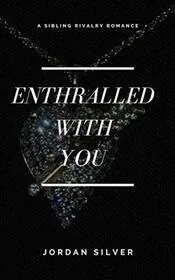 Enthralled With You