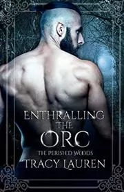 Enthralling the Orc