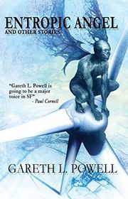Book cover for "Entropic Angel" by Gareth L Powell