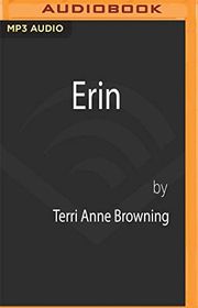 Book cover for "Erin" by Terri Anne Browning