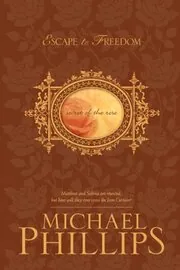 Book cover for "Escape to Freedom" by Michael Phillips