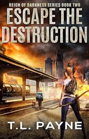 Book cover for "Escape the Destruction" by TL Payne