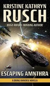 Book cover for "Escaping Amnthra" by Kristine Kathryn Rusch