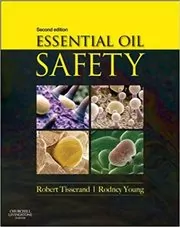 Book cover for "Essential Oil Safety" by Robert Tisserand