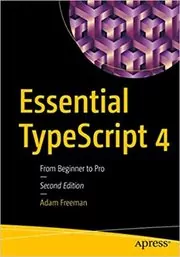 Book cover for "Essential TypeScript 4" by Adam Freeman