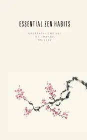 Book cover for "Essential Zen Habits"