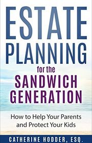 Book cover for "Estate Planning for the Sandwich Generation" by Catherine Hodder