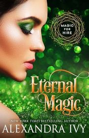Book cover for "Eternal Magic" by Alexandra Ivy