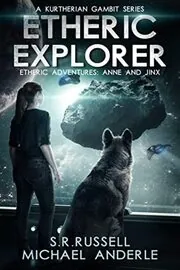 Book cover for "Etheric Explorer" by Michael Anderle