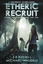 Book cover for "Etheric Recruit" by Michael Anderle
