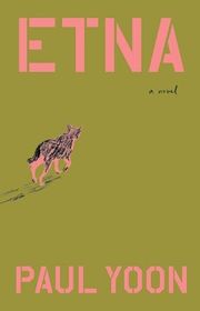 Book cover for "Etna" by Paul Yoon