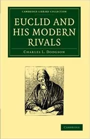 Book cover for "Euclid and His Modern Rivals" by Lewis Carroll