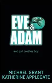 Book cover for "Eve & Adam" by Michael Grant