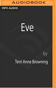 Book cover for "Eve" by Terri Anne Browning