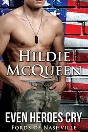 Book cover for "Even Heroes Cry" by Hildie McQueen