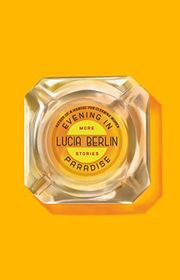 Book cover for "Evening in Paradise" by Lucia Berlin