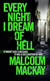 Book cover for "Every Night I Dream of Hell" by Malcolm MacKay