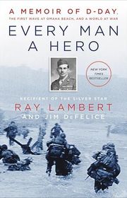 Book cover for "Every Man a Hero" by Jim DeFelice