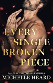 Book cover for "Every Single Broken Piece" by Michelle Heard