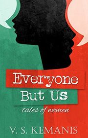 Book cover for "Everyone But Us" by VS Kemanis