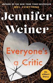 Book cover for "Everyone's a Critic" by Jennifer Weiner