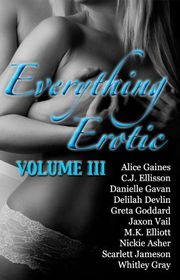 Book cover for "Everything Erotic Volume III"