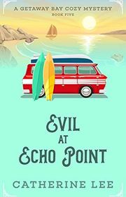 Book cover for "Evil at Echo Point"