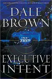 Book cover for "Executive Intent" by Dale Brown