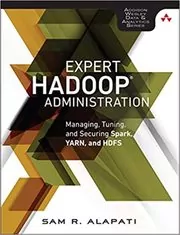 Book cover for "Expert Hadoop Administration" by Sam R. Alapati