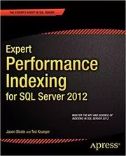Book cover for "Expert Performance Indexing for SQL Server 2012" by Jason Strate