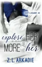 Book cover for "Explore Her, More of Her" by ZL Arkadie