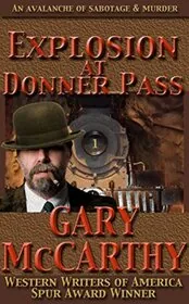 Book cover for "Explosion at Donner Pass" by Gary McCarthy