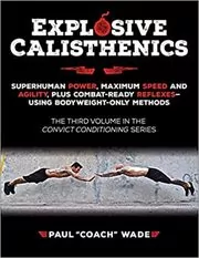 Book cover for "Explosive Calisthenics" by Paul Wade