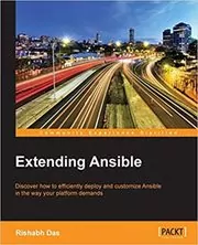 Book cover for "Extending Ansible" by Rishabh Das