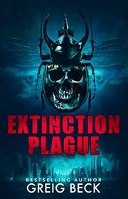 Book cover for "Extinction Plague" by Greig Beck