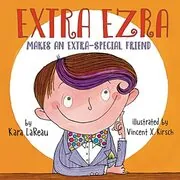 Extra Ezra Makes an Extra-Special Friend